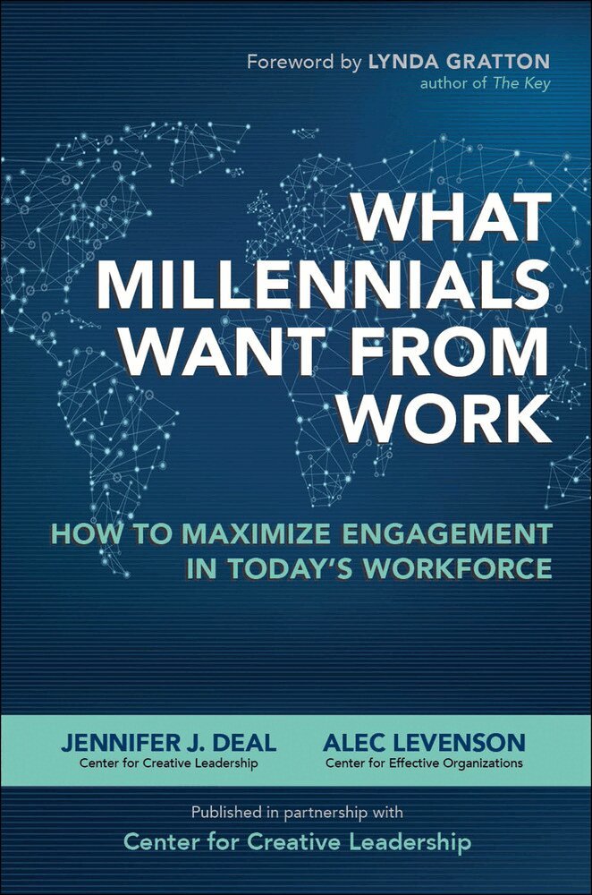 Jennifer Deal, Alec Levenson - What Millennials Want from Work: How to Maximize Engagement in Today’s Workforce, Inbunden