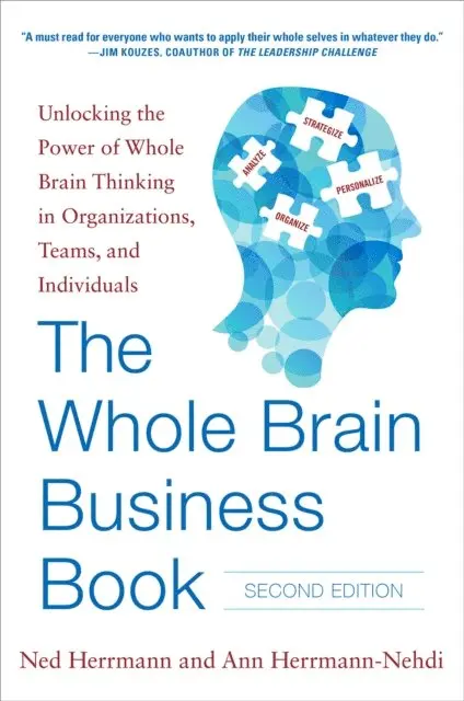 Whole Brain Business Book, Second Edition: Unlocking the Power of Whole Brain Thinking in Organizations, Teams, and Individuals