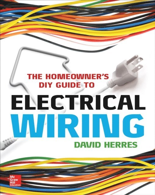 David Herres - Homeowner's DIY Guide to Electrical Wiring, E-bok