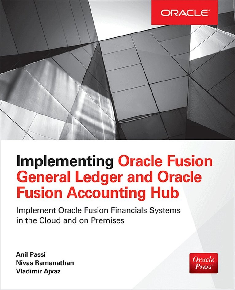 Anil Passi, Nivas Ramanathan, Vladimir Ajvaz - Implementing Oracle Fusion General Ledger and Oracle Fusion Accounting Hub, Häftad. Tillgänglighet: Lägg i varukorg