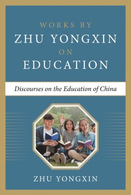 Zhu Yongxin - Discourses on the Education of China, E-bok