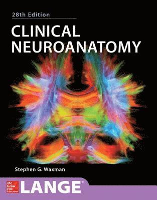 Stephen G. Waxman - Clinical Neuroanatomy, 28th Edition, E-bok