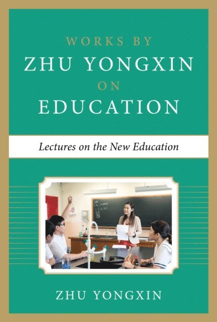 Zhu Yongxin - Lectures on the New Education, E-bok