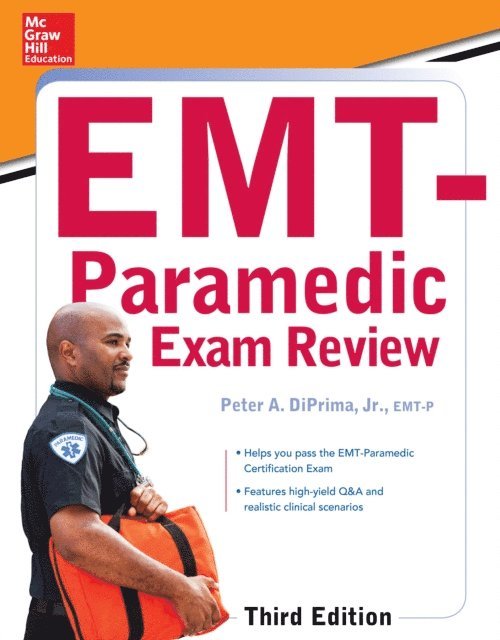George P. Benedetto, Peter A. DiPrima - McGraw-Hill Education's EMT-Paramedic Exam Review, Third Edition, E-bok