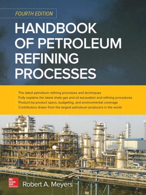 Robert A. Meyers - Handbook of Petroleum Refining Processes, Fourth Edition, E-bok