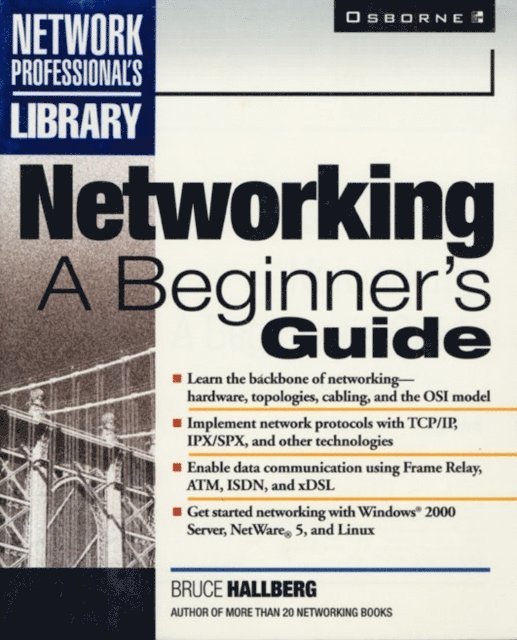 Networking: A Beginner's Guide
