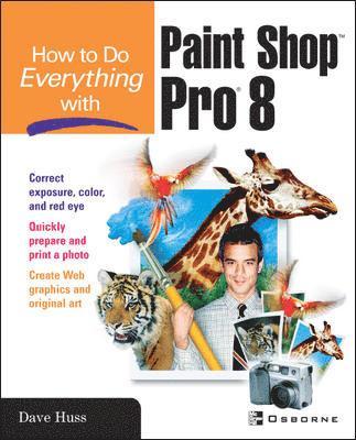 David Huss - How to Do Everything with Paint Shop Pro 8, Häftad. Tillgänglighet: Lägg i varukorg