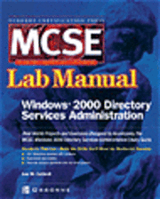 Lee M. Cottrell - MCSE Windows 2000 Directory Services Administration Lab Manual (exam 70-217), Häftad