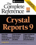 Crystal Reports 9 : The Complete Reference