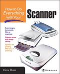 How To Do Everything with Your Scanner