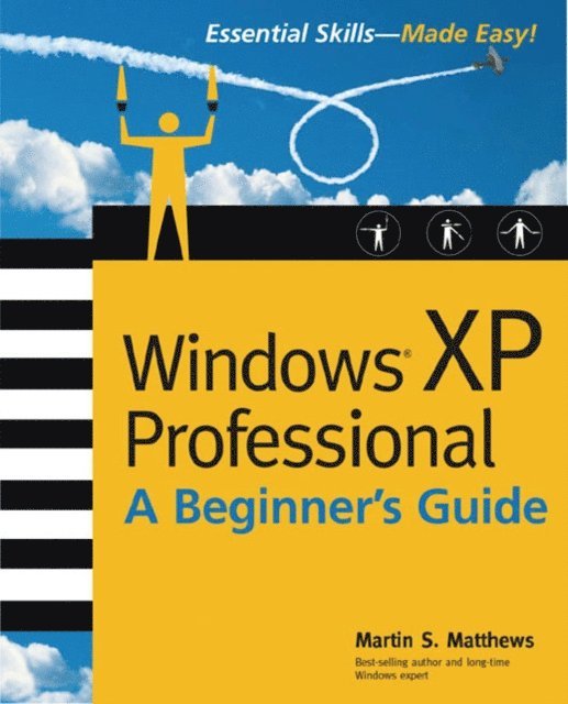 Martin S. Matthews - Windows (R) XP Professional: A Beginner's Guide, E-bok