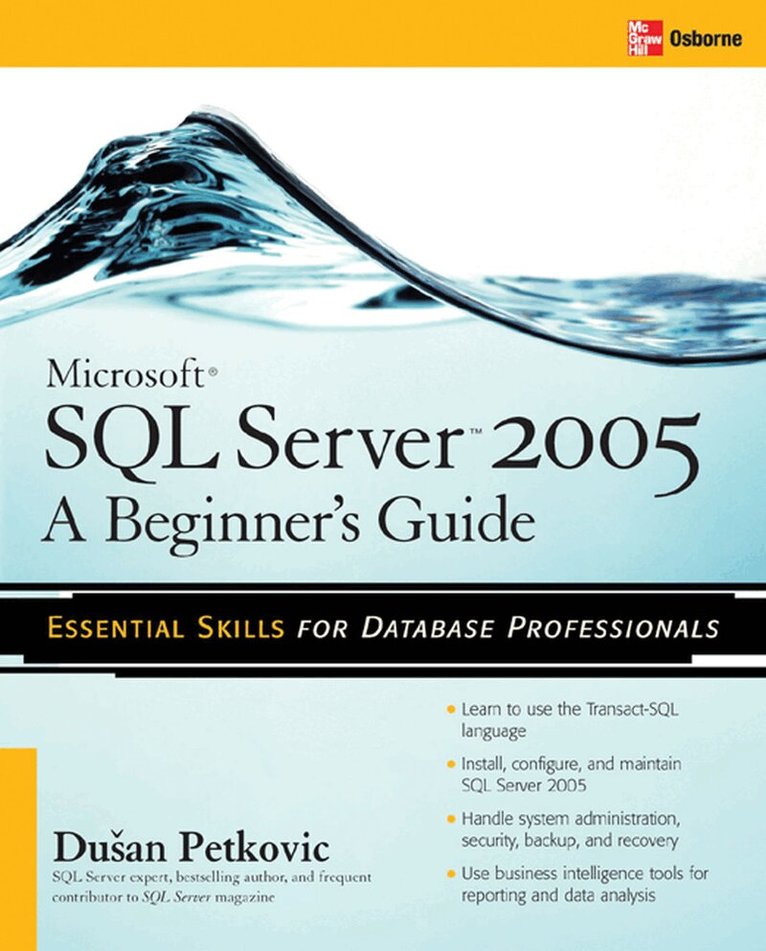 Dusan Petkovic - Microsoft SQL Server 2005: A Beginner''s Guide, Häftad. Tillgänglighet: Lägg i varukorg