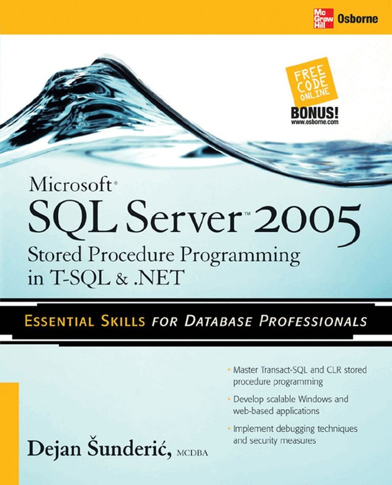 Dejan Sunderic - Microsoft SQL Server 2005 Stored Procedure Programming in T-SQL & .NET, Häftad. Tillgänglighet: Lägg i varukorg