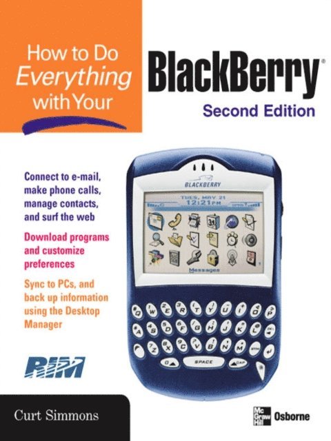 Curt Simmons - How to Do Everything with Your BlackBerry, Second Edition, E-bok