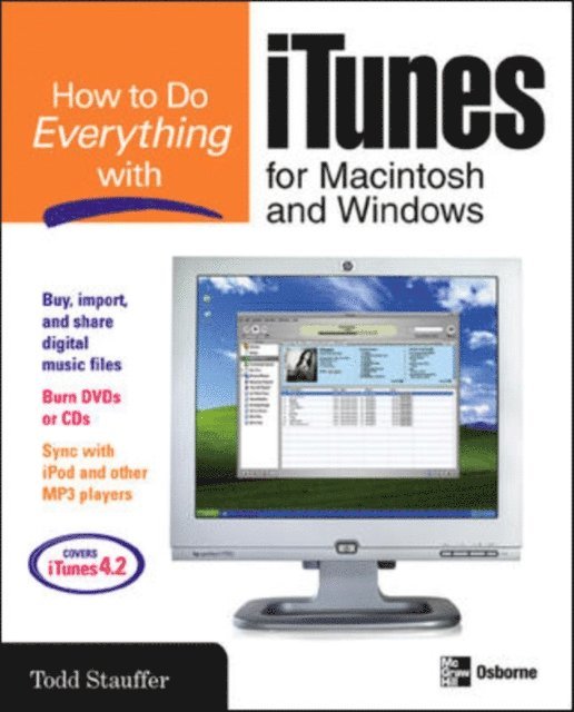 Todd Stauffer - How to Do Everything with iTunes for Macintosh and Windows, E-bok