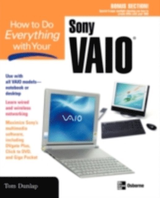 Tom Dunlap - How to Do Everything with Your Sony VAIO (R), E-bok