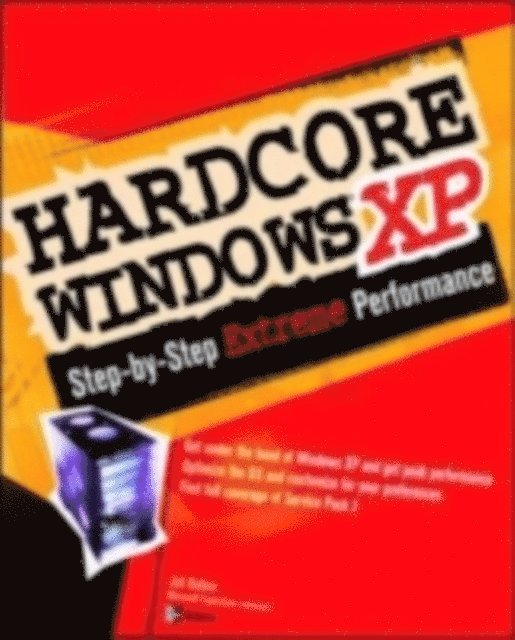 Joli Ballew - Hardcore Windows XP, E-bok