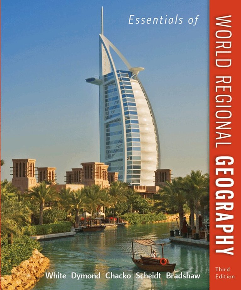 George White, Joseph Dymond, Elizabeth Chacko, Justin Scheidt, Michael Bradshaw - Essentials of World Regional Geography, Häftad