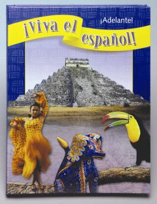 N/A McGraw Hill, N/A DeMado, N/A Tibensky, Jane Brown, Christine Wolinski Szeszol, Donna Alfredo Wardanian - ¡Viva el español!: ¡Adelante!, Student Textbook, Inbunden