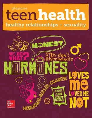 N/A McGraw Hill - Teen Health, Healthy Relationships and Sexuality, Häftad