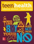 Teen Health, Tobacco, Alcohol, and Other Drugs