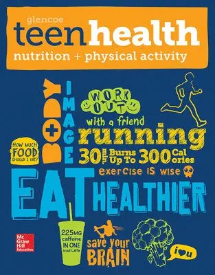 N/A McGraw Hill - Teen Health, Nutrition and Physical Activity, Häftad