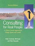 Consulting for Real People: A Client-Centred Approach for Change Agents and Leaders
