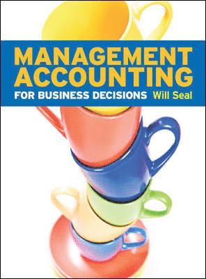 Will Seal - EBOOK: Management Accounting for Business Decisions, E-bok
