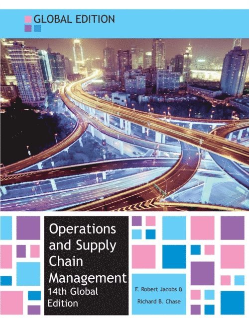 Richard Chase, F. Robert Jacobs - EBOOK: Operations and Supply Chain Management, Global edition, E-bok