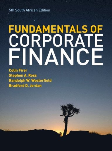 Bradford Jordan, Randolph Westerfield, Stephen Ross, Colin Firer - EBOOK: The Fundamentals of Corporate Finance - South African Edition, E-bok
