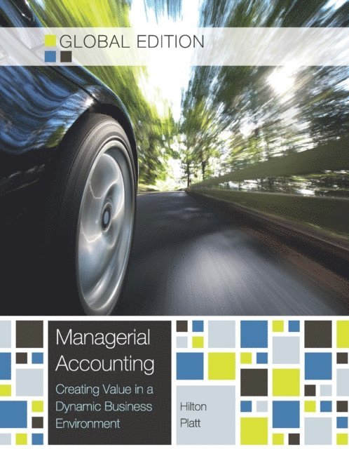 David Platt, Ronald Hilton - Ebook: Managerial Accounting - Global Edition, E-bok