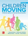 Children Moving: A Reflective Approach to Teaching Physical Education