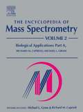 Encyclopedia of Mass Spectrometry