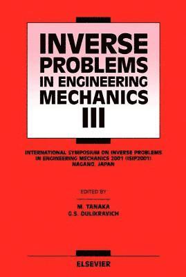 G.S. Dulikravich, Mana Tanaka - Inverse Problems in Engineering Mechanics III, Inbunden