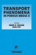 Transport Phenomena in Porous Media II