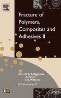 Fracture of Polymers, Composites and Adhesives II