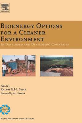 Ralph E.H. Sims - Bioenergy Options for a Cleaner Environment: in Developed and Developing Countries, Inbunden. Tillgänglighet: Lägg i varukorg