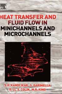 Heat Transfer and Fluid Flow in Minichannels and Microchannels