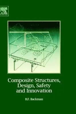 Dr. Bjorn F. Backman - Composite Structures, Design, Safety and Innovation, Inbunden. Tillgänglighet: Lägg i varukorg