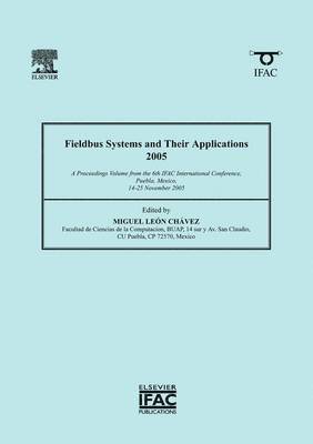 Miguel Leon Chavez - Fieldbus Systems and Their Applications 2005, Häftad. Tillgänglighet: Lägg i varukorg