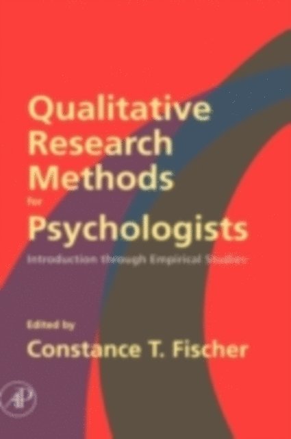 Constance T. Fischer - Qualitative Research Methods for Psychologists, E-bok