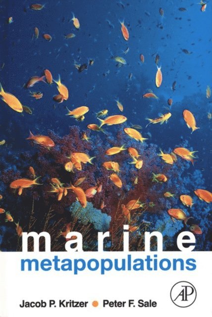 Peter F. Sale, Jacob P. Kritzer - Marine Metapopulations, E-bok