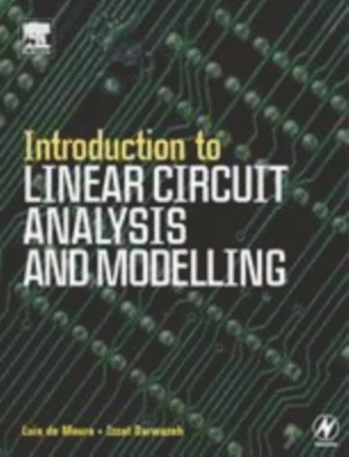 Izzat Darwazeh, Luis Moura - Introduction to Linear Circuit Analysis and Modelling, E-bok