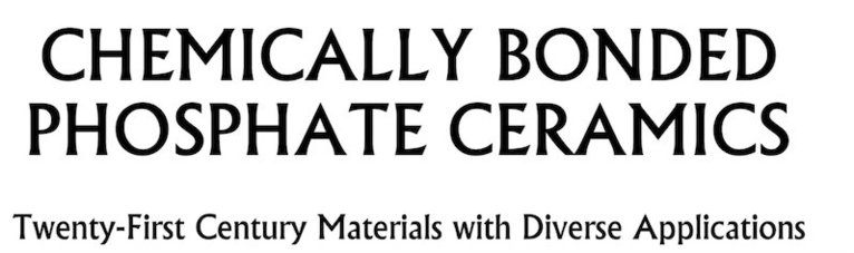 Chemically Bonded Phosphate Ceramics