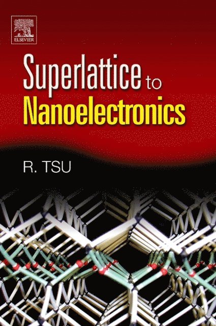 Raphael Tsu - Superlattice to Nanoelectronics, E-bok