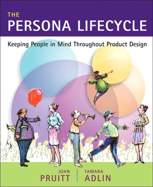 Tamara Adlin, John Pruitt - Persona Lifecycle, E-bok