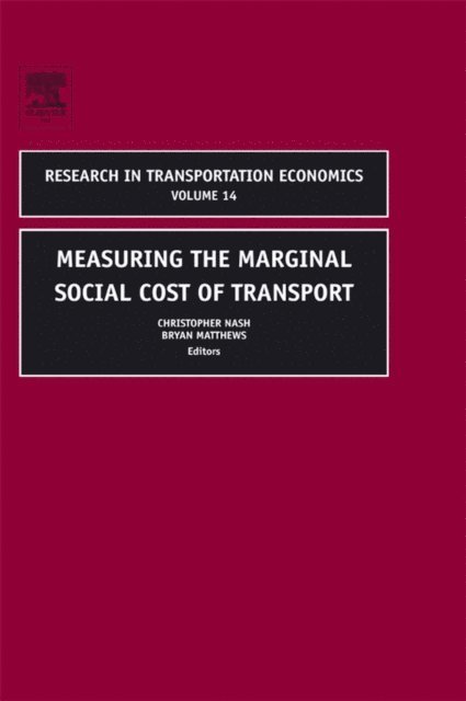 Bryan Matthews, Christopher Nash - Measuring the Marginal Social Cost of Transport, E-bok