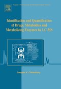 Identification and Quantification of Drugs, Metabolites and Metabolizing Enzymes by LC-MS