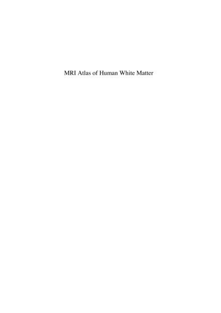 L.M. Nagae-Poetscher, Peter C M van Zijl, S. Wakana, Susumu Mori - MRI Atlas of Human White Matter, E-bok. Tillgänglighet: Lägg i varukorg
