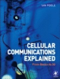 Ian Poole - Cellular Communications Explained, E-bok